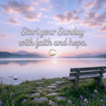 Sunday Morning Prayers for Faith: 35 Powerful Blessings to Inspire Peace